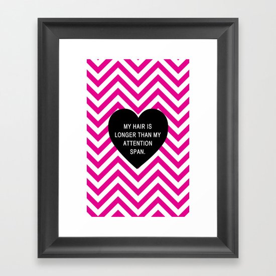 My hair is longer than my attention span. Framed Art Print