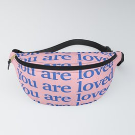 You Are Loved - Pink  Fanny Pack