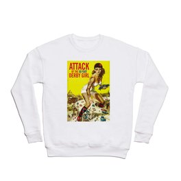 Attack of the 50 Foot Derby Girl Crewneck Sweatshirt