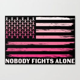 Nobody Fights Alone Breast Cancer Awareness Canvas Print