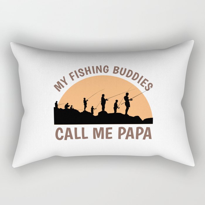 My Fishing Buddies Call Me Papa Shirt Funny Grandpa Rectangular Pillow