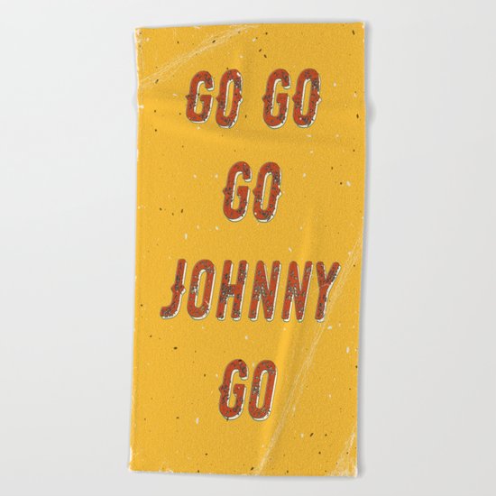 Go go - go Johnny go – A Hell Songbook Edition Beach Towel