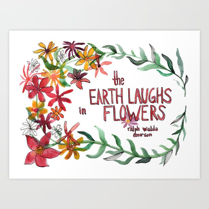 Earth Laughs In Flowers Art Print By Fish Head Studio Society6