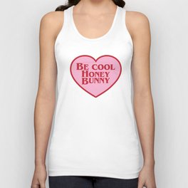 Be Cool Honey Bunny, Funny Saying Unisex Tank Top