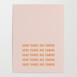 Good things are coming Poster