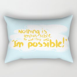 Everything Is Possible! Rectangular Pillow