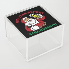 Funny Mid-year Report Still Naughty Acrylic Box