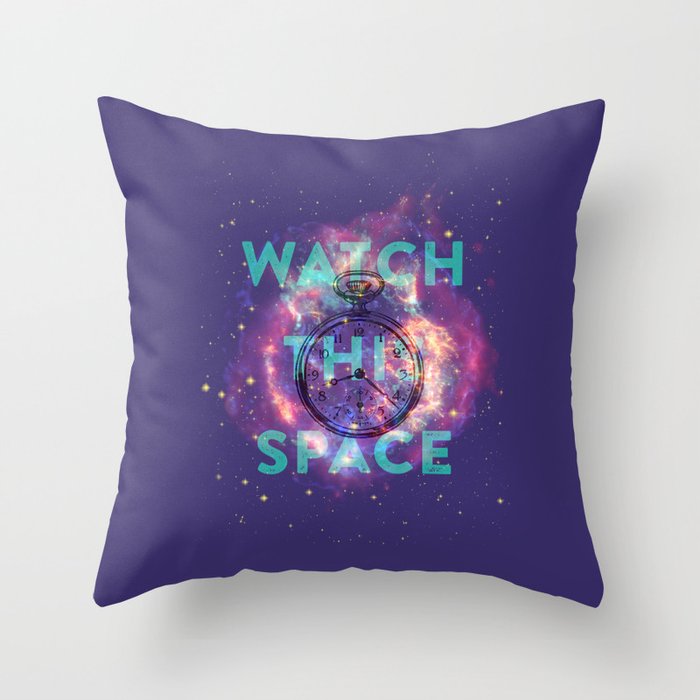 Watch this space Throw Pillow