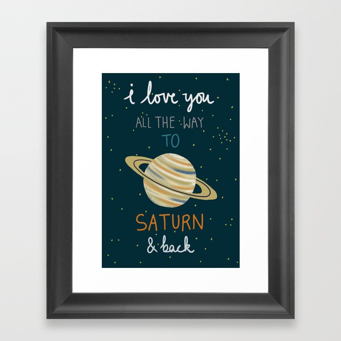 I Love You All The Way To Saturn & Back Framed Art Print
