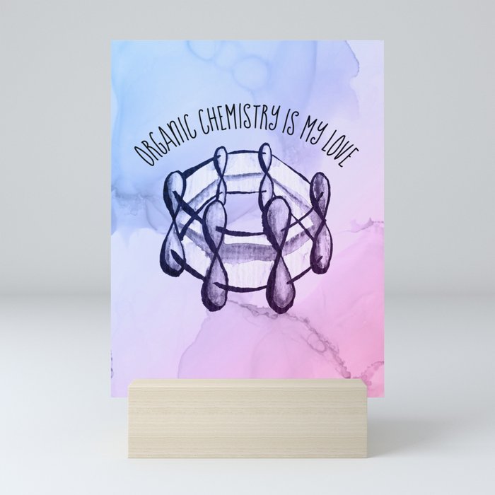 Organic Chemistry Is My Love Watercolor Benzene Molecule Mini Art Print