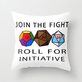 Join The Fight - Roll For Initiative Throw Pillow