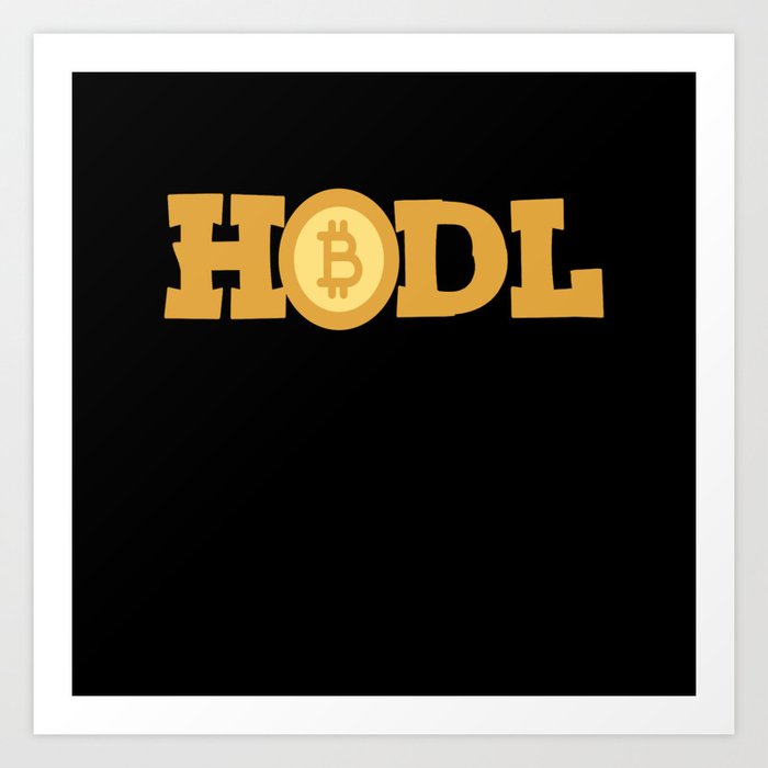 Crypto Hodl - Funny invest design Art Print