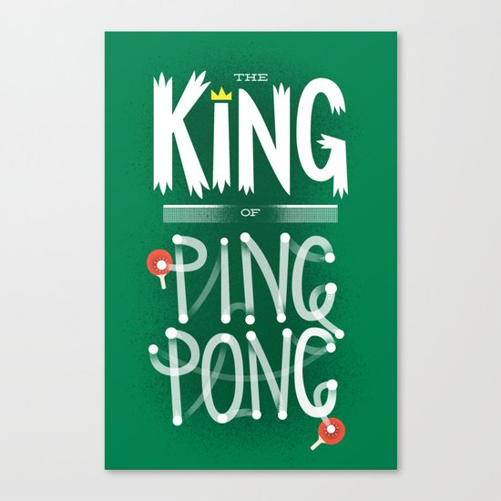 The King of Ping Pong Canvas Print