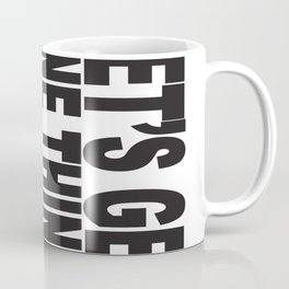 Let's Get One Thing Straight I'm Not #2 Coffee Mug