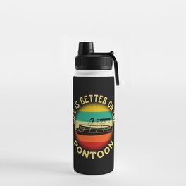 Life Is Better On The Pontoon Water Bottle
