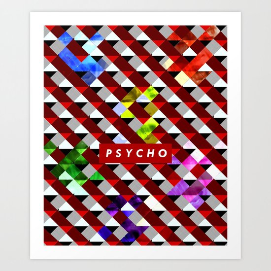 PSYCHO Art Print