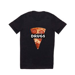 Drugs = Pizza T Shirt