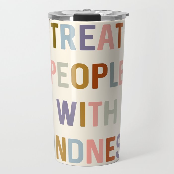 Treat People With Kindness Travel Mug