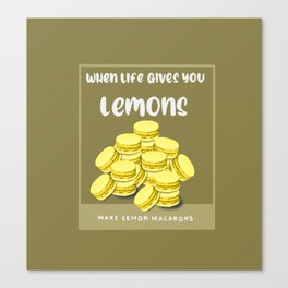 When life give you lemons  Canvas Print