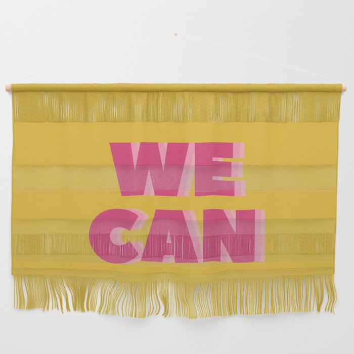 We Can Wall Hanging