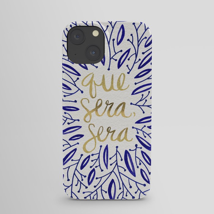 Whatever Will Be, Will Be – Navy & Gold iPhone Case
