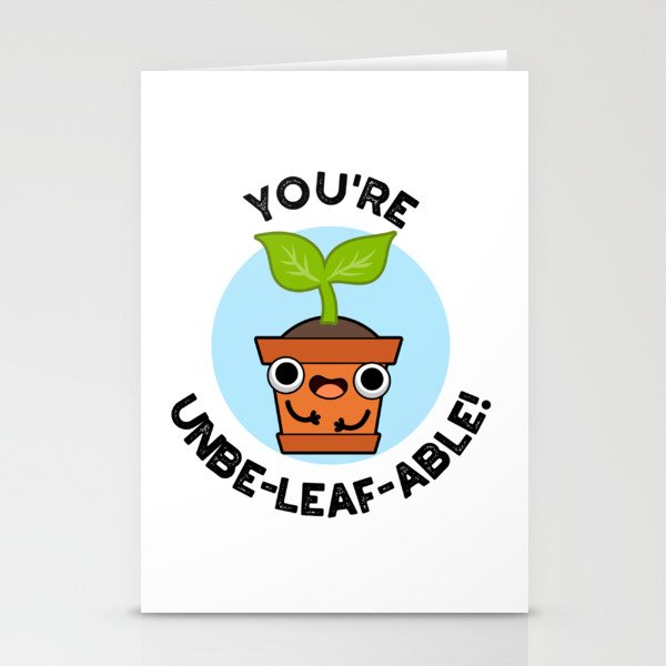 You're Unbe-leaf-able Cute Plant Pun Stationery Cards