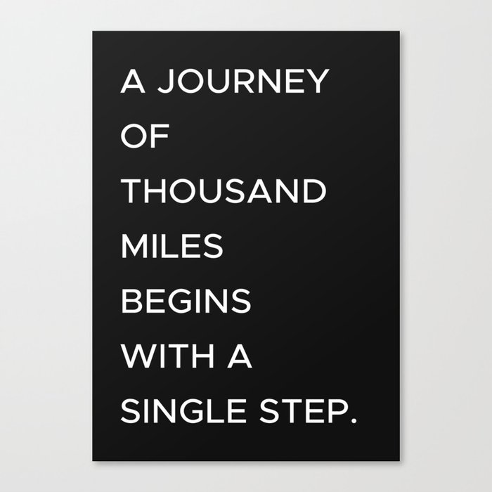 A journey of thousand miles begin with single step (black background) Canvas Print
