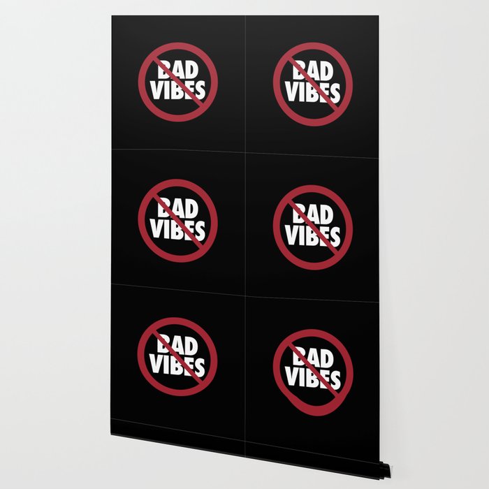 No Bad Vibes Wallpaper By Homedecorquotes Society6