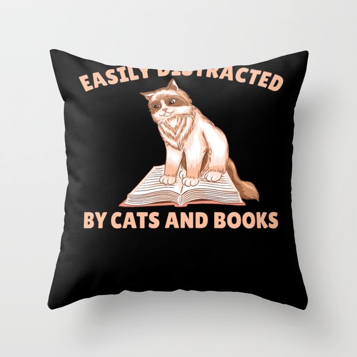 Cats And Books Funny Saying With Book And Cat Throw Pillow