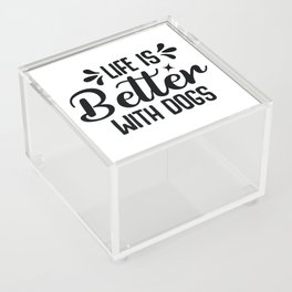 Life is better with a dog Acrylic Box