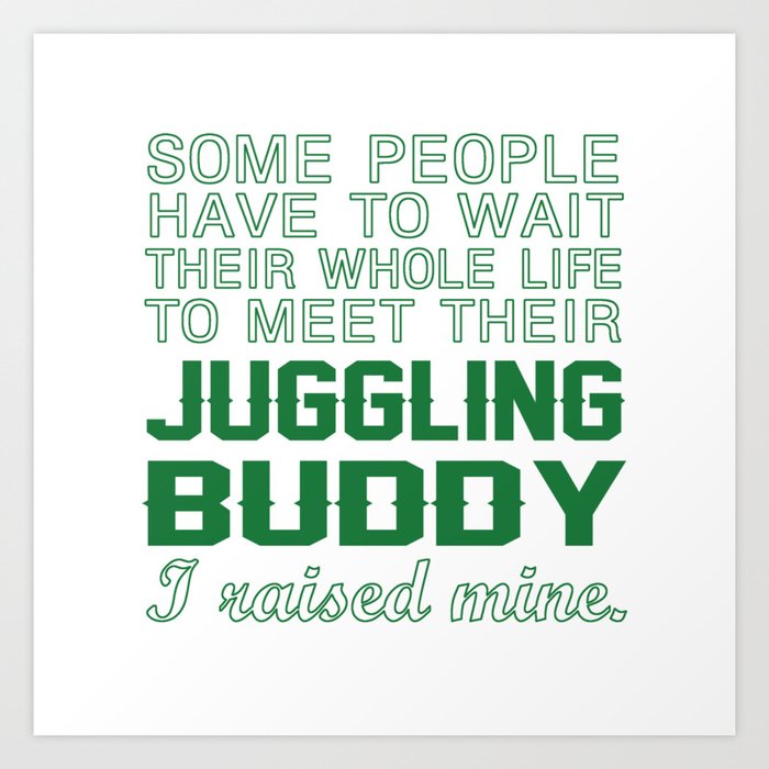 Juggling Buddy Art Print