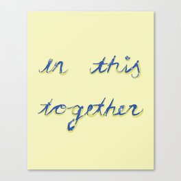 In This Together Canvas Print