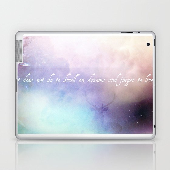 It does not do to dwell on dreams Laptop & iPad Skin