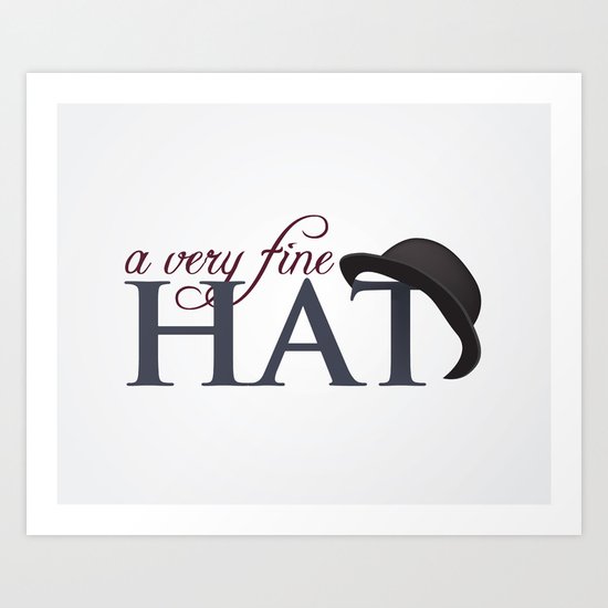 A very fine hat Art Print