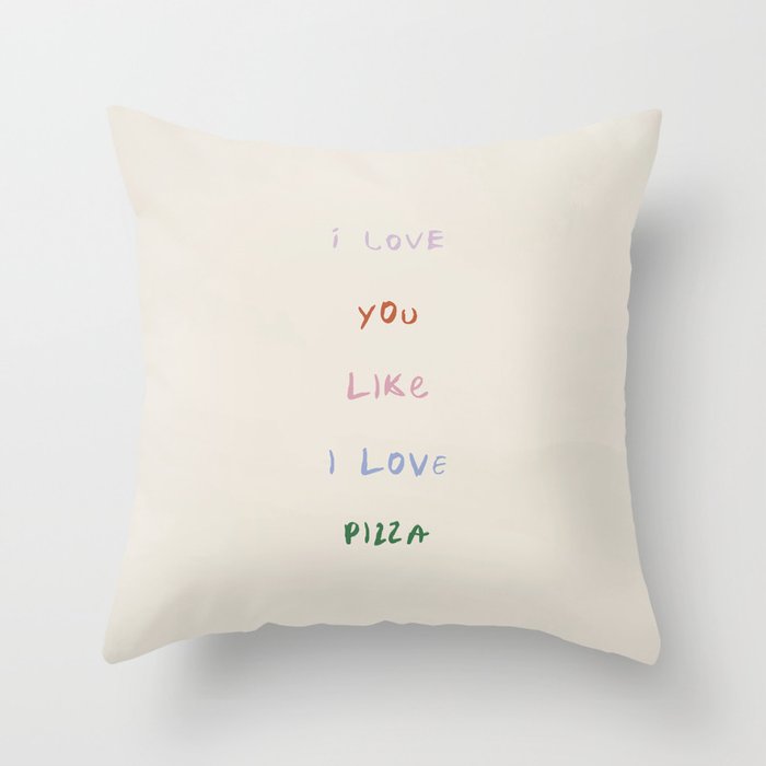 I Love You Like I Love Pizza | Funny Pastel Pizza Quote Throw Pillow