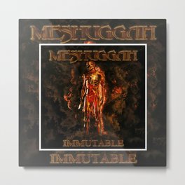 IMMUTABLE - MESHUGGAH Metal Print