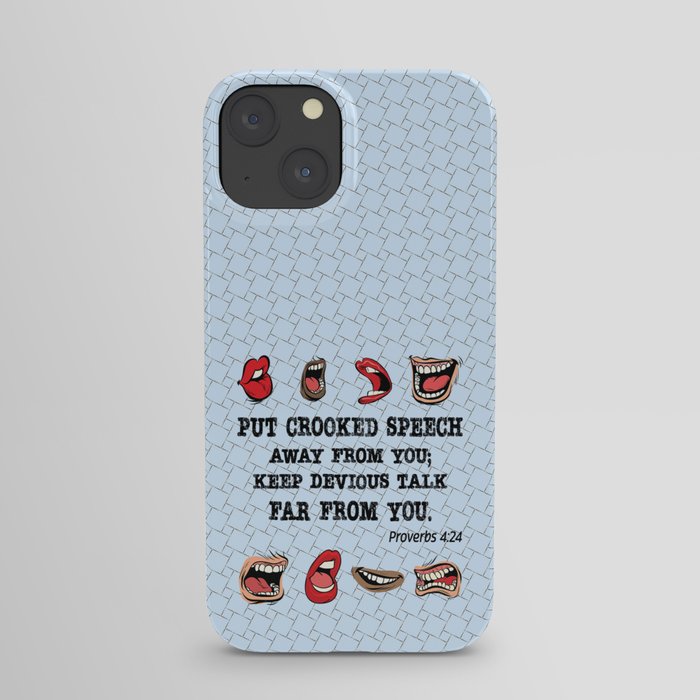 Crooked Speech. Proverbs 4:24. iPhone Case