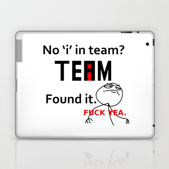 No 'i' in team? Laptop & iPad Skin