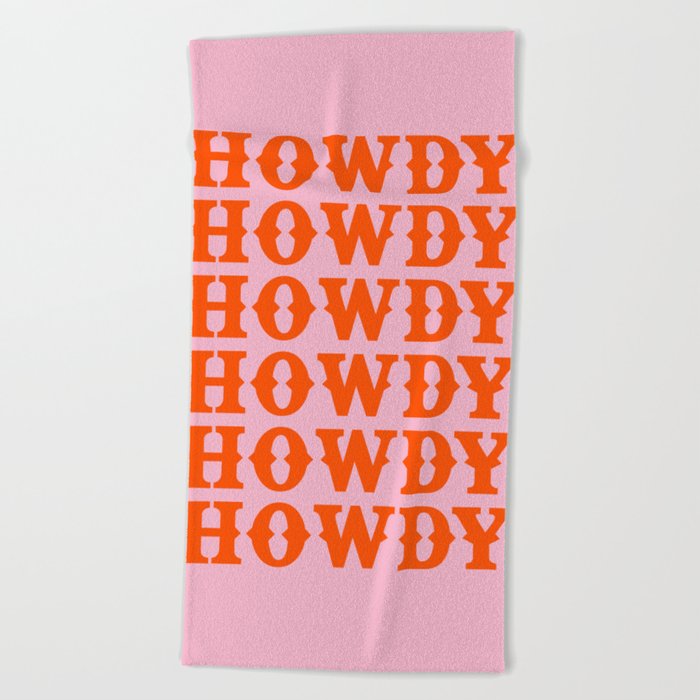 howdy howdy howdy Beach Towel