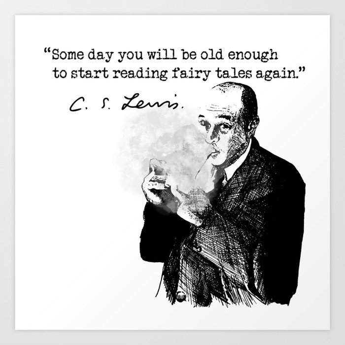 CS Lewis Fairy Tales Again Art Print by Plena Gratia Designs Society6