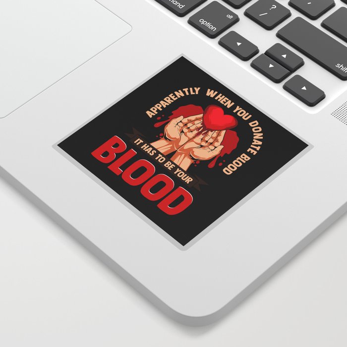 Blood Donation Funny Your Own Blood Humor Sticker by Green Gecko | Society6