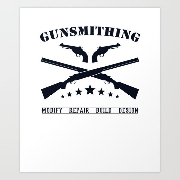Gunsmithing Gun Engraver Custom Gun Builder Gunsmith Art Print by ...