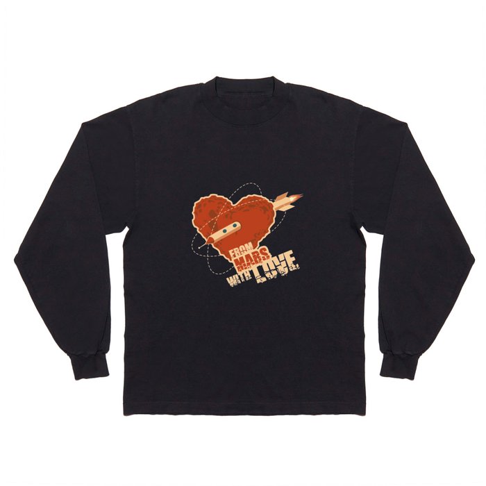 From Mars with love Long Sleeve T Shirt