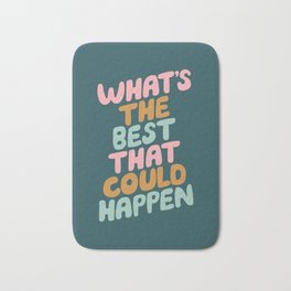 Whats the Best that Could Happen Bath Mat | Encouragement, Color, Motivational, Colorful, Hand, Illustration, Graphicdesign, Typography, Lettering, Happy 