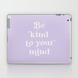 Be Kind To Your Mind Soft Lilac Laptop Skin