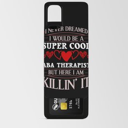 ABA Behavior Therapist Therapy Analyst Android Card Case