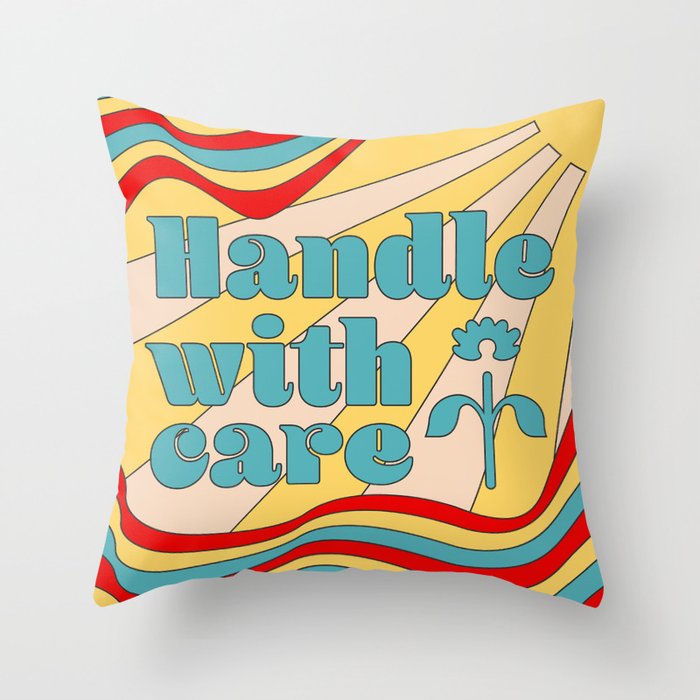Handle with care Throw Pillow