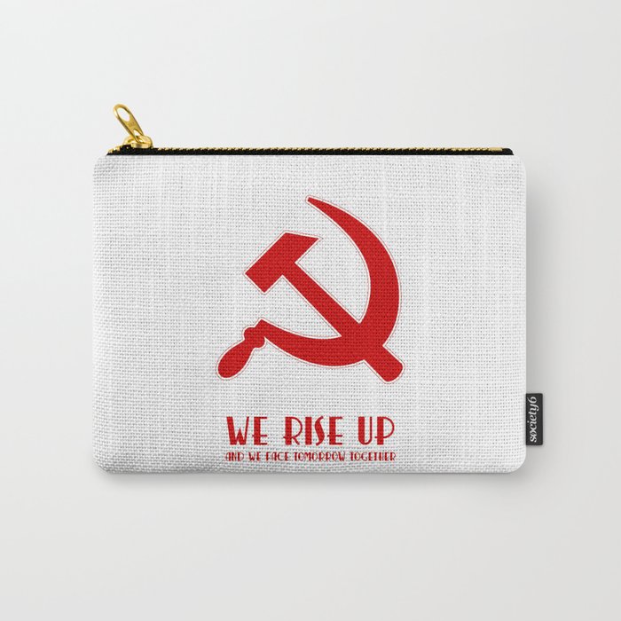 We rise up hammer and sickle protest Carry-All Pouch