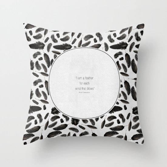 A feather for each wind that blows Throw Pillow