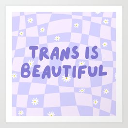 Trans is Beautiful Art Print